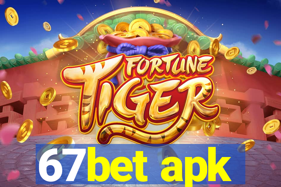 67bet apk